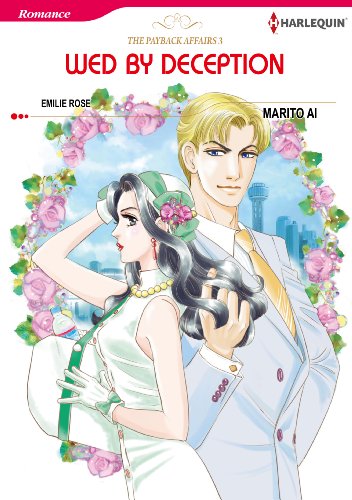 Wed by Deception: Harlequin comics (The Payback Affairs Book 3) by Emilie Rose