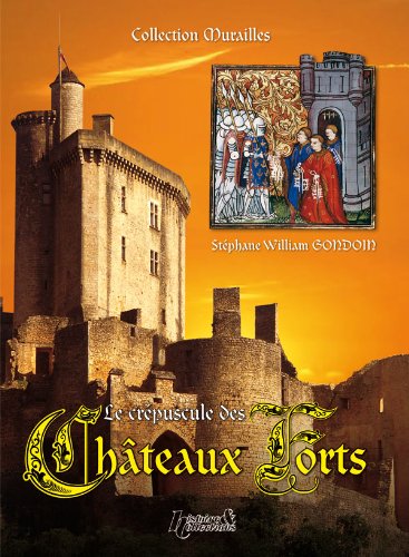 Le  crépuscule des châteaux forts