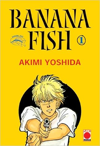 Banana Fish 01 Yoshida Akimi 9783899214000 Amazon Com Books Banana Fish 01 Yoshida Akimi 9783899214000 Amazon Com Books