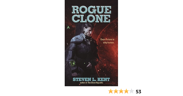 Amazon Com Rogue Clone 9780441014507 Kent Steven L Books
