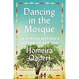Dancing in the Mosque: An Afghan Mother's Letter to Her Son