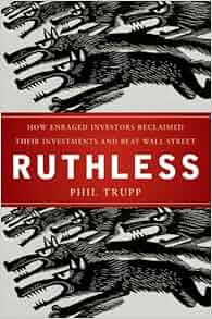 Ruthless How Enraged Investors Reclaimed Their
