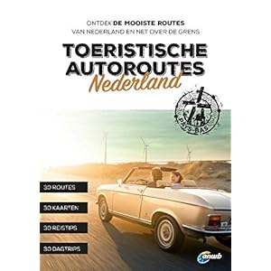 Toeristische autoroutes Nederland: 30 routes van 62 tot 380 km, kaarten en GPX-bestanden, bezienswaardigheden onderweg Paperback – 29 juni 2021