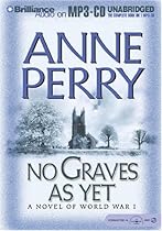 No Graves As Yet: A Novel of World War One (World War One Series) No Graves As Yet: A Novel of World War One (World War One Series)