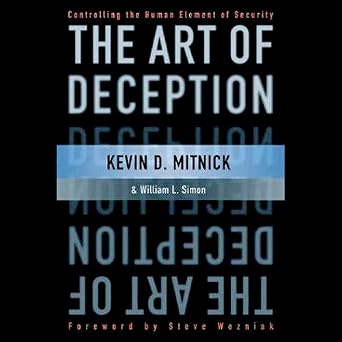 The Art of Deception, Controlling the Human Element of Security 