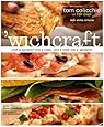 'wichcraft: Craft a Sandwich into a Meal--And a Meal into a Sandwich