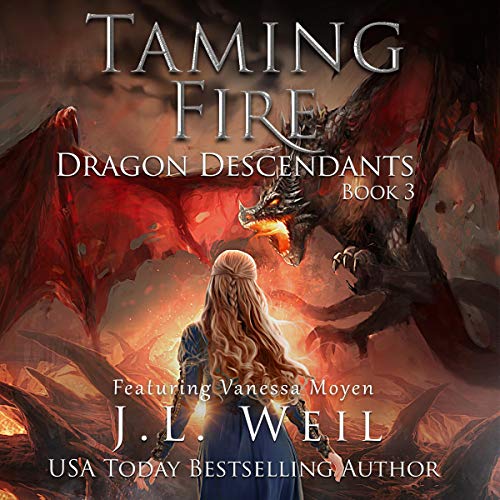 !B.E.S.T Taming Fire: Dragon Descendants, Book 3 [P.D.F]