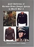 Field Uniforms of German Army Panzer Forces in World War 2 by 