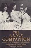 The Alice Companion: A Guide to Lewis Carroll's Alice Books by