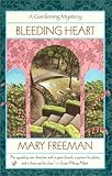 Front cover for the book Bleeding Heart (Gardening Mystery) by Mary Freeman