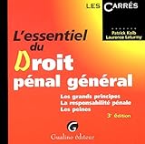 L'essentiel du droit pÃ©nal gÃ©nÃ©ral : Les grands principes, la responsabilitÃ© pÃ©nale, les peines by 
