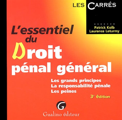 L'essentiel du droit pÃ©nal gÃ©nÃ©ral : Les grands principes, la responsabilitÃ© pÃ©nale, les peines by (Paperback)