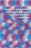 Image de Centros y periferias en España y Austria: aspectos literarios y culturales (German and Spanish Edition)