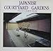 Japanese Courtyard Gardens by 