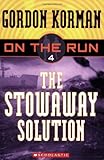 The Stowaway Solution (On the Run, Book 4 )