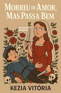 Livro Morreu de amor, mas passa bem.: Morreu de que?