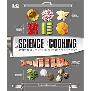 The Science of Cooking: Every Question Answered to Perfect your Cooking