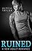 Ruined #3 (The MC Motorcycle Club Romance Series - Book #3) (MC Romance series)