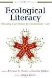 Ecological Literacy: Educating Our Children for a Sustainable World (The Bioneers Series)