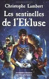 Les  sentinelles de l'Ekluse