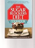 Sugar Blockers Diet Cookbook More Than 170 Recipes to Lose Weight, Lower Blood Sugar Spikes, and Beat Diabetes