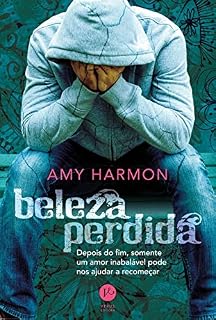 Livro Beleza perdida: Depois do fim, somente um amor inabalável pode nos ajudar a recomeçar