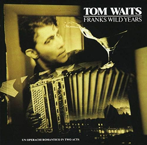 Tom Waits - Frank's Wild Years - .com Music