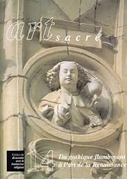 Du gothique flamboyant à l'art de la Renaissance
