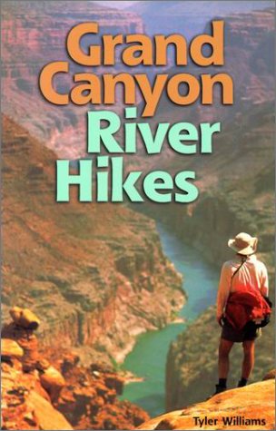 Grand Canyon River Hikes (Hiking & Biking) (Best Grand Canyon Hikes)