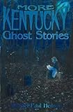 More Kentucky Ghost Stories by