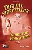 Digital Storytelling Guide for Educators