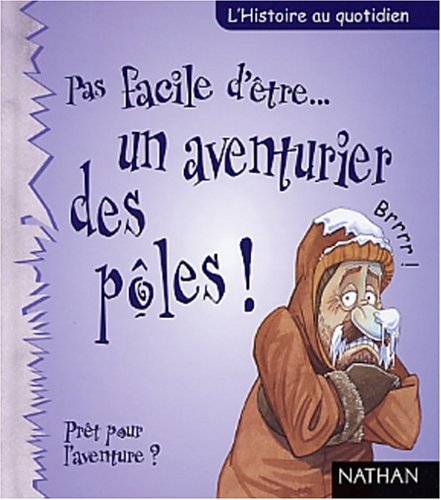 Pas facile d'être un aventurier des pôles