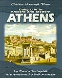 Front cover for the book Daily life in ancient and modern Athens by Dawn Kotapish