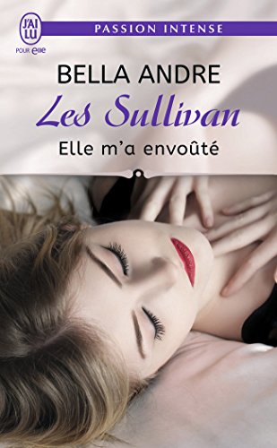 Les Sullivan (Tome 6) - Elle m'a envoûté (French Edition) by Bella Andre