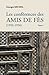 Les conférences des Amis de Fès (1932-1956): Tome 1 (French Edition) by