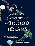 The Element Encyclopedia of 20,000 Dreams: The Ultimate A-Z to Interpret the Secrets of Your Dreams by Theresa Cheung