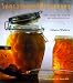 Sensational Preserves: 250 Recipes for Jams, Jellies, Chutneys and Sauces and How by 