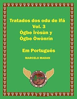 Livro TRATADO DOS ODU DE IFA Vol. 3 OGBE IROSUN Y OGBE OWONRIN EM PORTUGUÉS