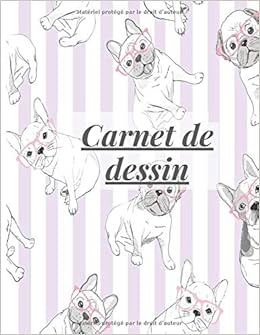 Carnet De Dessin Cahier De Croquis Pour Enfant Couverture Matte Motif Chien Bulldog Le Cadeau Ideal Pour Les Petits Artistes Format 21 6 X 27 9 Cm 1 Pages French Edition Editions Mes Petites Mains D Artistes