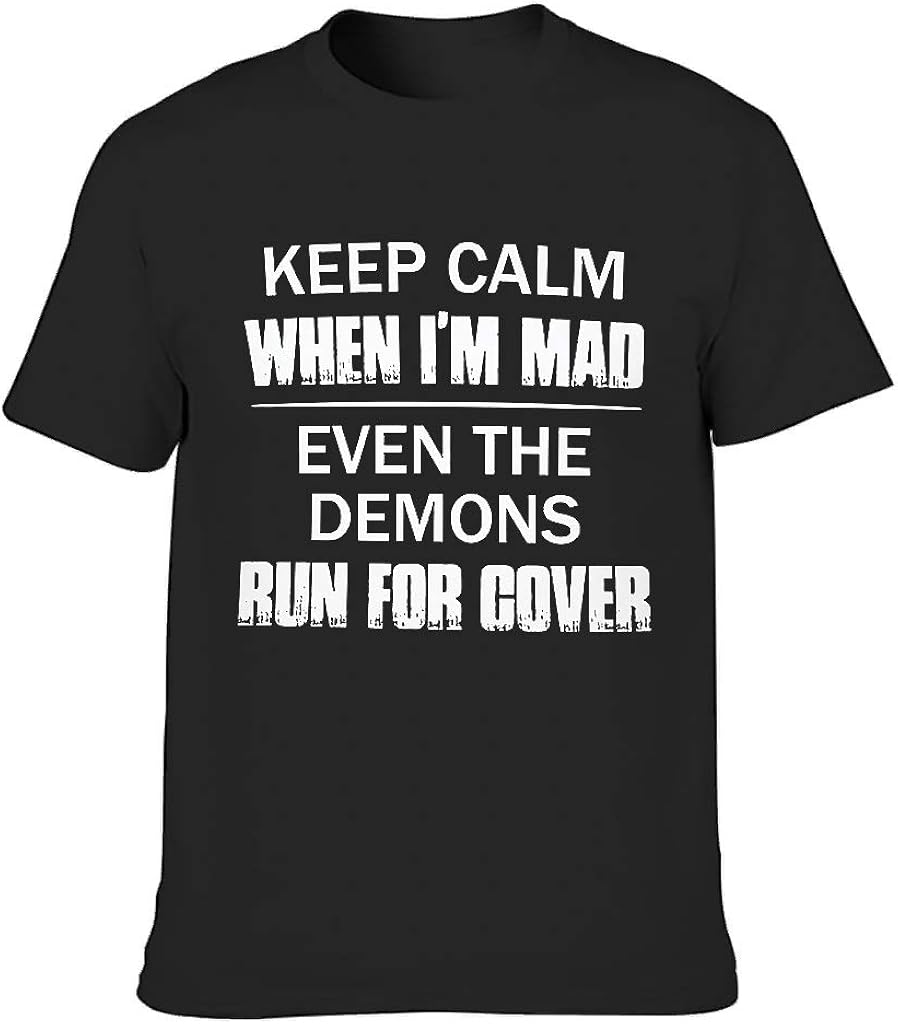 Keep Calm When I'm Mad TShirts for Men Humor Sarcasm Tee