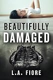 Beautifully Damaged (Beautifully Damaged series)