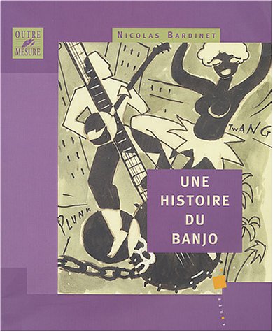 Une histoire du banjo (French Edition) by (Paperback)