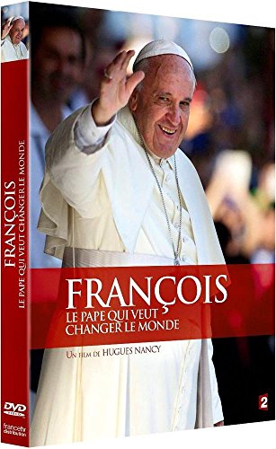 François - Le Pape Qui Veut Changer Le Monde