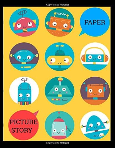 PICTURE STORY PAPER: robots BIG BOOK Learn to Draw and Write Proportion Letters ( for KINDER-3RD GRADE )
