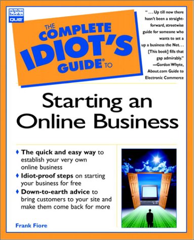 The Complete Idiot's Guide to Starting an Online Business