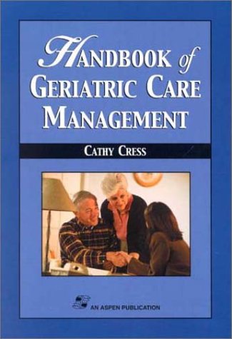 Download Handbook of Geriatric Care Management Download Handbook of Geriatric Care Management