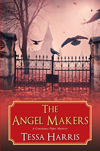 The Angel Makers (A Constance Piper Mystery) by [Harris, Tessa]