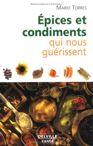 Les  épices et les condiments qui nous guérissent