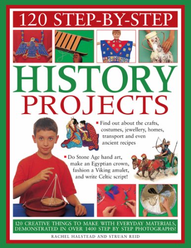 120 Step-by-Step History Projects: Bring the pa... 1844773388 Book Cover