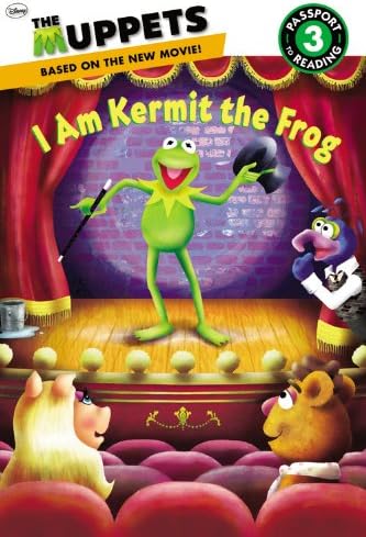 The Muppets: I Am Kermit the Frog (Passport to Reading Level 3)